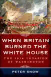 When Britain Burned the White House synopsis, comments