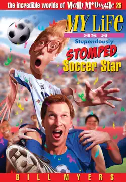 my life as a stupendously stomped soccer star book cover image