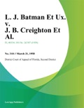 L. J. Batman Et Ux. v. J. B. Creighton Et Al. book summary, reviews and downlod