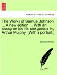 The Works of Samuel Johnson ... A new edition ... With an essay on his life and genius, by Arthur Murphy. [With a portrait.] VOLUME THE TENTH