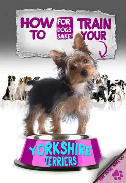 how to train your yorkshire terrier book cover image