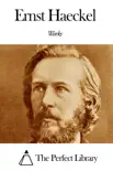 Works of Ernst Haeckel synopsis, comments
