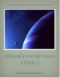 (Des)Construindo a Física book summary, reviews and downlod