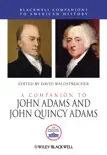 A Companion to John Adams and John Quincy Adams synopsis, comments