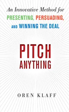 pitch anything: an innovative method for presenting, persuading, and winning the deal book cover image