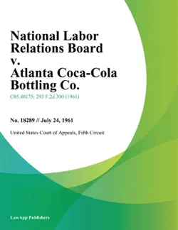 national labor relations board v. atlanta coca-cola bottling co. book cover image