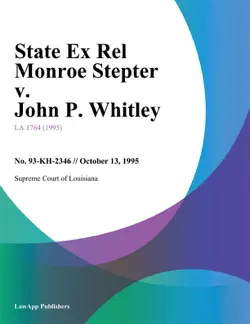 state ex rel monroe stepter v. john p. whitley book cover image