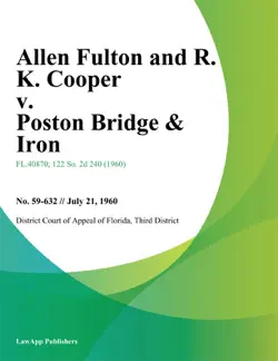 allen fulton and r. k. cooper v. poston bridge & iron imagen de la portada del libro