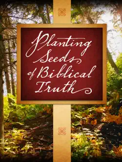 planting seeds of biblical truth book cover image