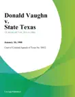 Donald Vaughn v. State Texas synopsis, comments