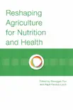 Reshaping Agriculture for Nutrition and Health reviews