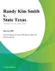 Randy Kim Smith v. State Texas sinopsis y comentarios