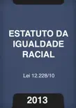 Estatuto da Igualdade Racial 2013 sinopsis y comentarios