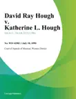 David Ray Hough v. Katherine L. Hough synopsis, comments