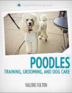 poodle: training, grooming, and dog care book cover image