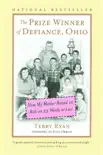 The Prize Winner of Defiance, Ohio synopsis, comments