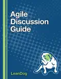 Agile Discussion Guide book summary, reviews and download