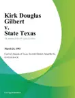 Kirk Douglas Gilbert v. State Texas synopsis, comments