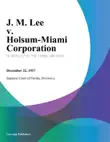 J. M. Lee v. Holsum-Miami Corporation synopsis, comments