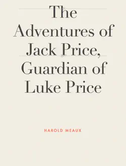 the adventures of jack price, guardian of luke price book cover image
