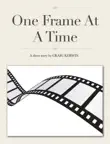 One Frame At A Time synopsis, comments