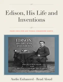 edison, his life and inventions - audio enhanced, read aloud version! book cover image