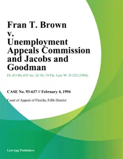 fran t. brown v. unemployment appeals commission and jacobs and goodman book cover image