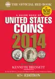 A Guide Book of United States Coins 2014 book summary, reviews and download