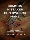 Common Mistakes Gun Owners Make e-book