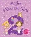 Stories for 2 Year Old Girls synopsis, comments