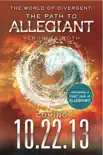 The World of Divergent: The Path to Allegiant sinopsis y comentarios