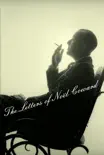 The Letters of Noel Coward synopsis, comments