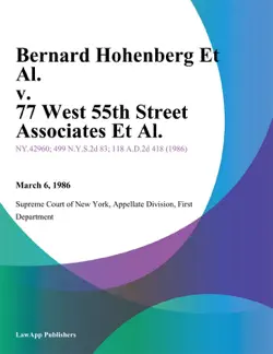 bernard hohenberg et al. v. 77 west 55th street associates et al. book cover image