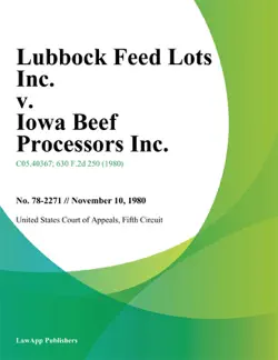 lubbock feed lots inc. v. iowa beef processors inc. book cover image