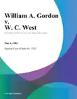 William A. Gordon v. W. C. West synopsis, comments
