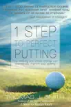 1 Step to Perfect Putting synopsis, comments