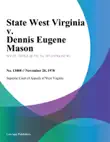 State West Virginia v. Dennis Eugene Mason sinopsis y comentarios