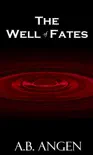 The Well of Fates synopsis, comments