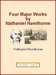 Four Major Works by Nathaniel Hawthorne sinopsis y comentarios