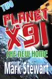 Planet X91 the New Home synopsis, comments
