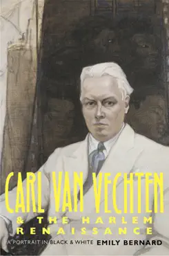 carl van vechten and the harlem renaissance book cover image
