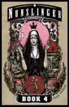 Nunslinger 4 synopsis, comments