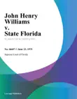 John Henry Williams v. State Florida sinopsis y comentarios