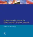Politics and Culture in Eighteenth-Century Russia synopsis, comments