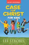 Case for Christ for Kids 90-Day Devotional synopsis, comments