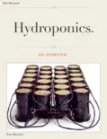 Hydroponics. An Overview. reviews