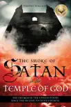 The Smoke of Satan in the Temple of God synopsis, comments
