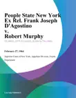 People State New York Ex Rel. Frank Joseph D'Agostino v. Robert Murphy sinopsis y comentarios