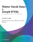 Matter Sarah Jones v. Joseph Delia synopsis, comments