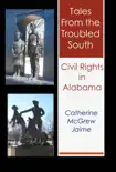 Tales from the Troubled South: Civil Rights in Alabama sinopsis y comentarios